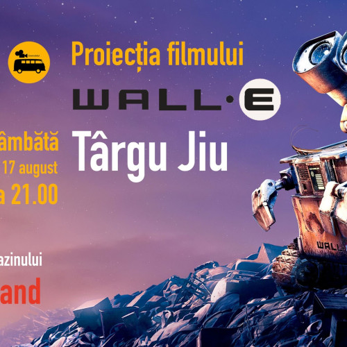 Proiecție gratuită a filmului &quot;Wall-E&quot; în parcarea Kaufland Târgu Jiu