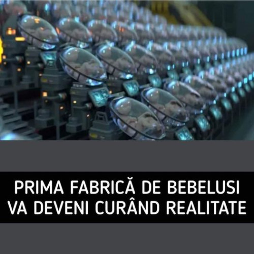 Prima fabrica de bebeluși ar putea deveni realitate în câteva decenii