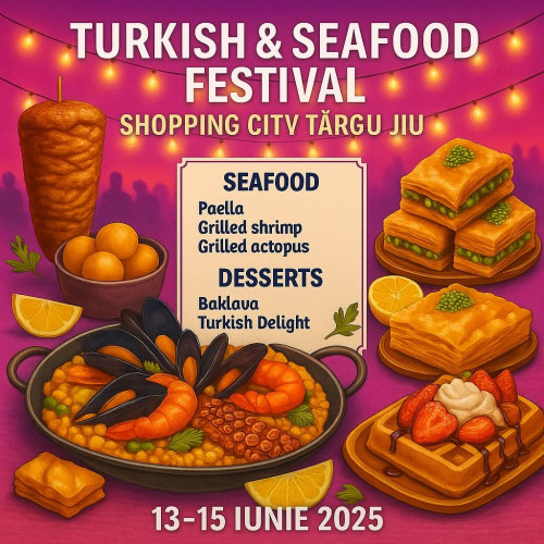 târgul gastronomic din Targu Jiu aduce bucurii pentru iubitorii de preparate turcești și fructe de mare